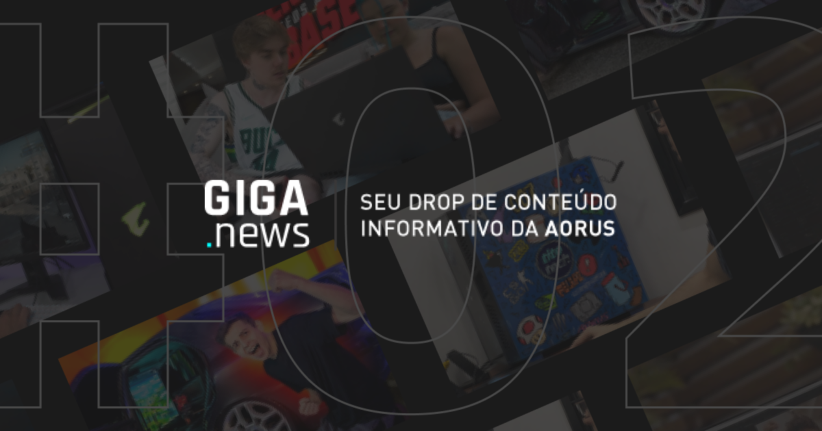 [GIGANEWS #02] Fique por dentro das novidades